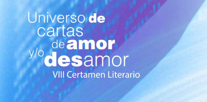 VIII Certamen Literario “Universo de cartas de amor y/o desamor”